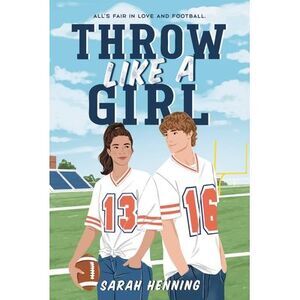 Throw Like a Girl -- Sarah Henning